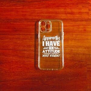 Apple Iphone 13 plus -14. Apparently I have an attitude, who knew!